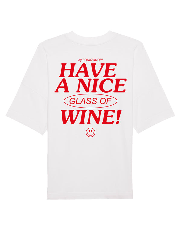HAVE A NICE GLASS OF WINE - RED NEW